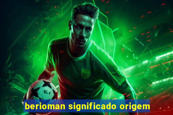 berioman significado origem